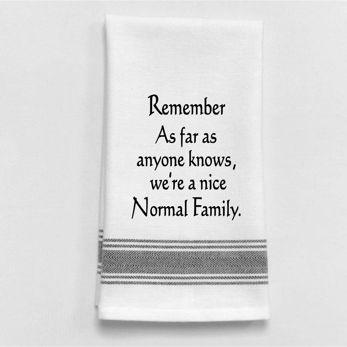 Nice Normal Family Funny Tea Towel