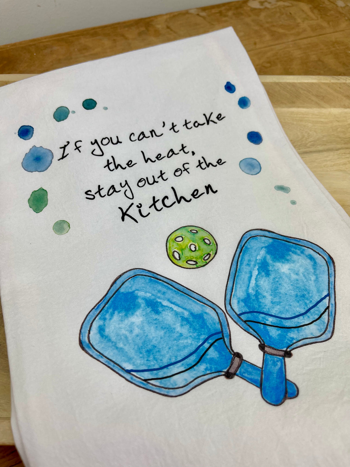 If you can't take the heat... Pickleball Kitchen Dish Towel