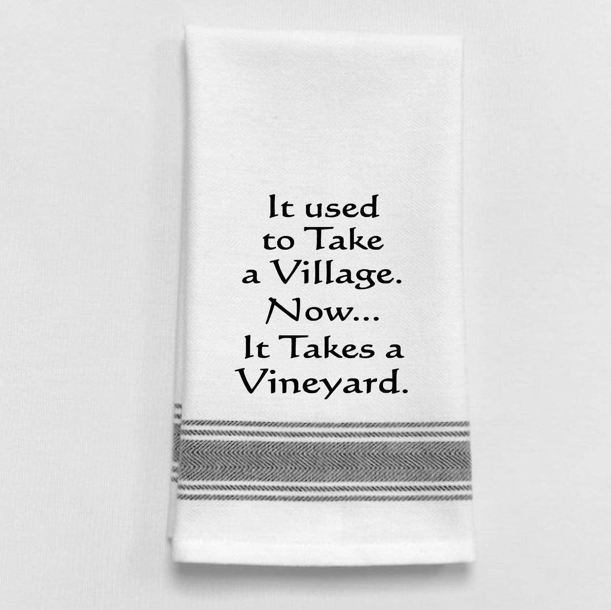 Used To Take A Village Funny Tea Towel