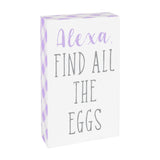 Alexa Find All The Eggs Sign