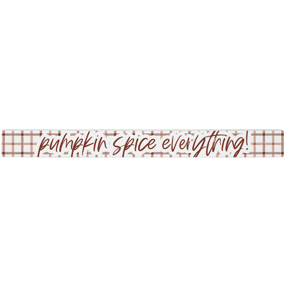 Pumpkin Spice Everything Fall Sign