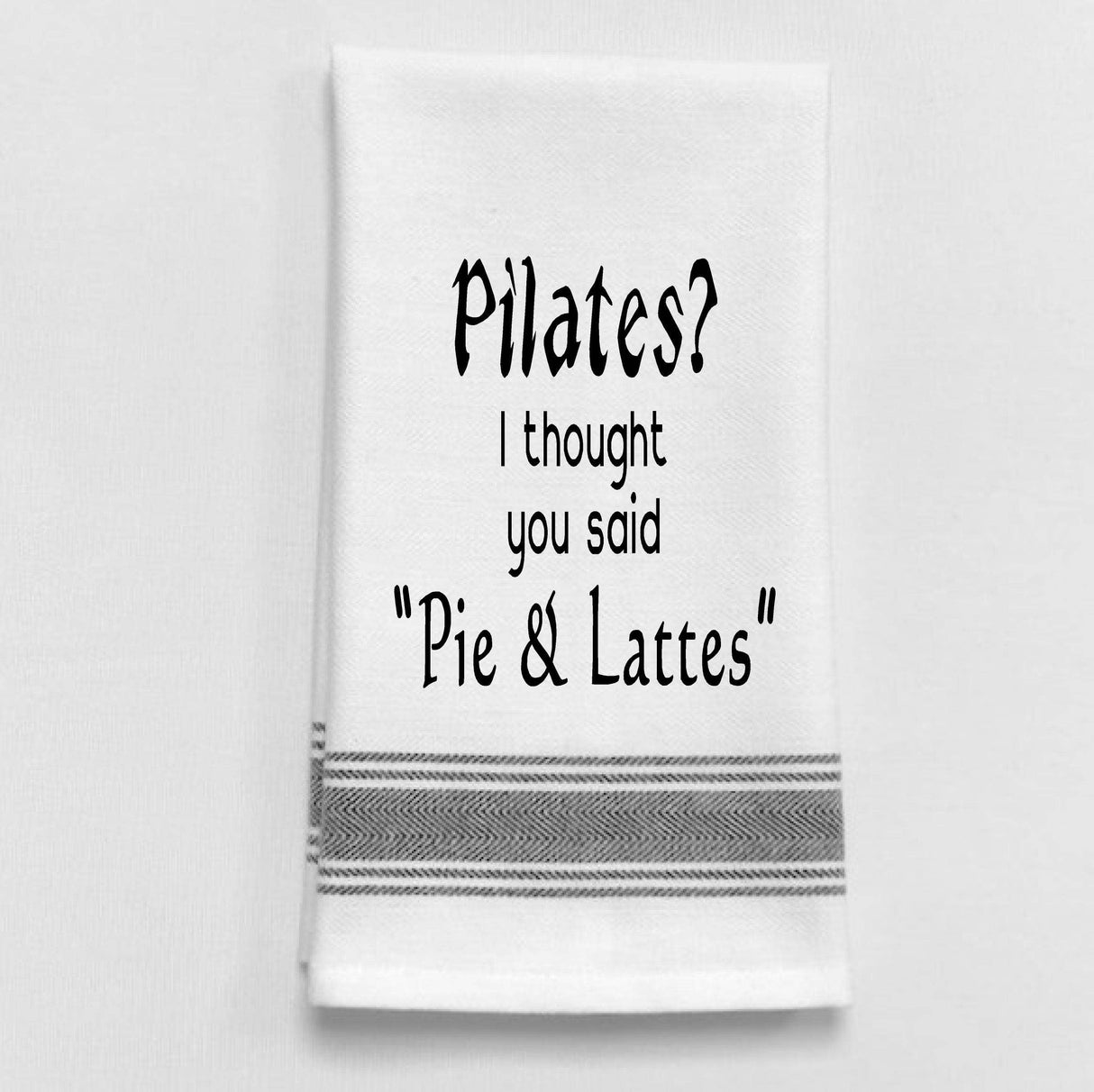 Pilates? Funny Tea Towel